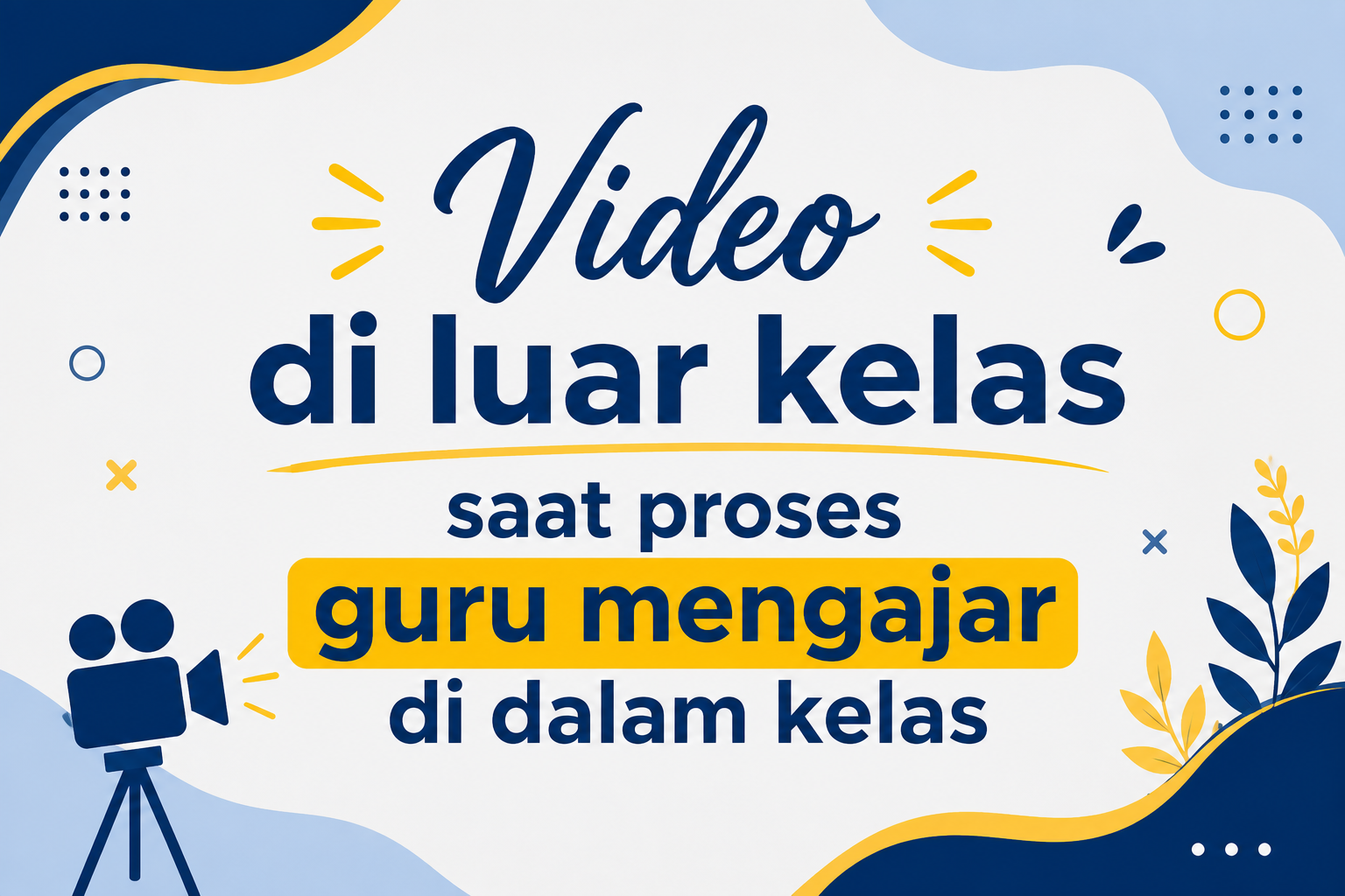 Video Saat Kegiatan Mengajar